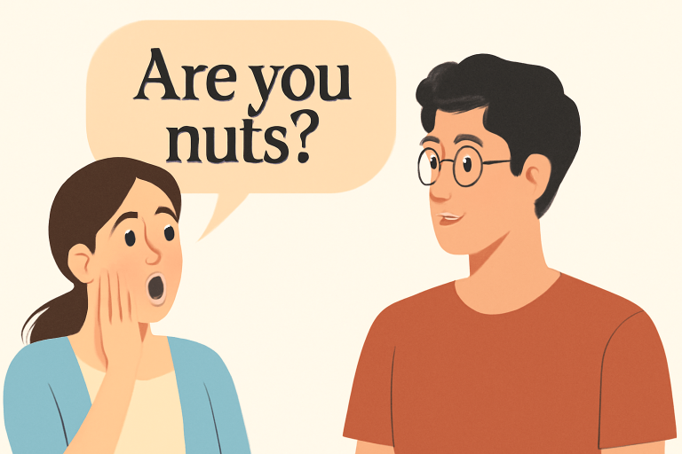Are you nuts