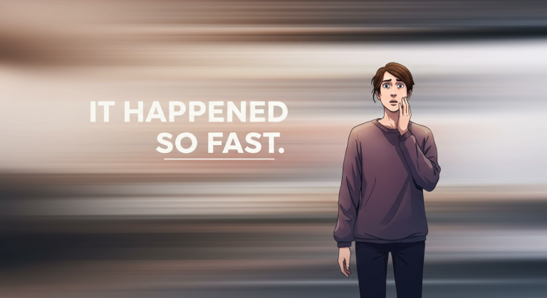 it happened so fast